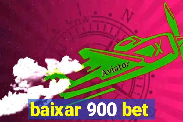 baixar 900 bet